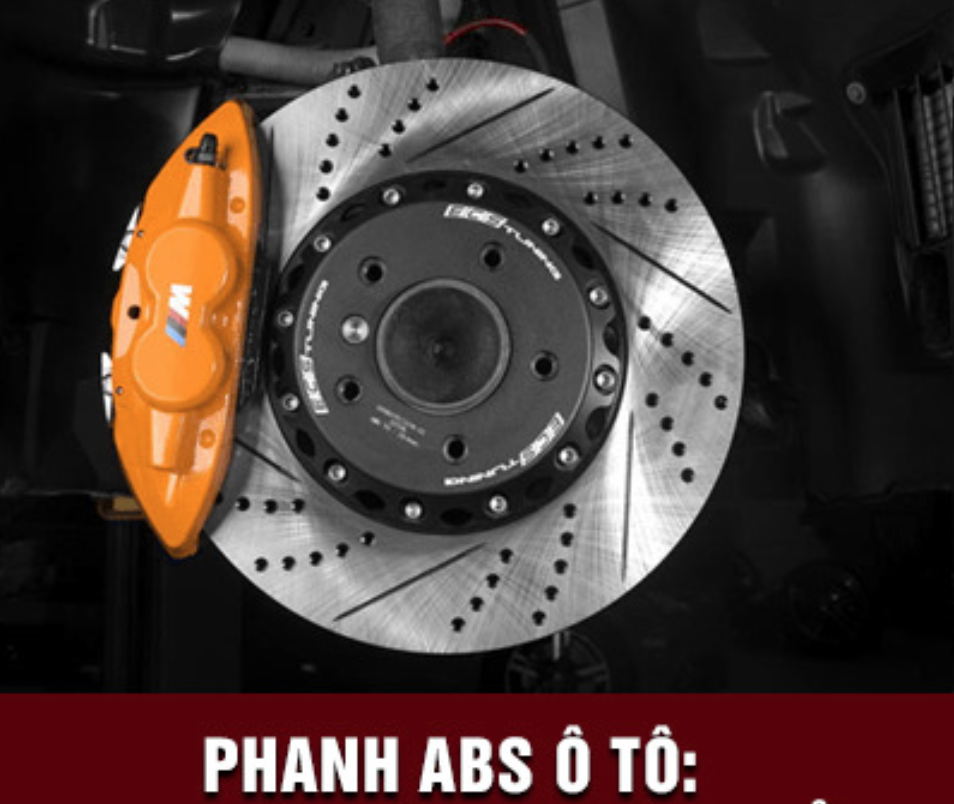 Phanh ABS - Hệ thống chống bó cứng phanh